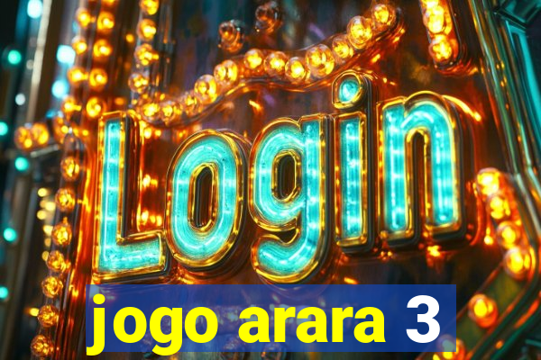 jogo arara 3